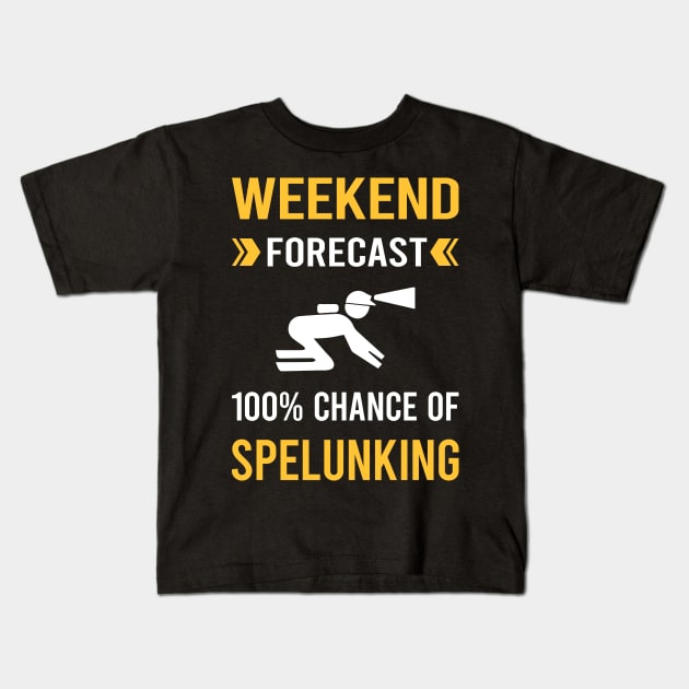 Weekend Forecast Spelunking Spelunker Speleology Caving Cave Kids T-Shirt by Good Day